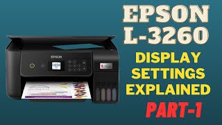 Epson EcoTank L3260, Wi-Fi All-in-One Ink Tank Printer. All Settings Explains in Hindi- Part 1