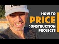 How to Price Construction Projects