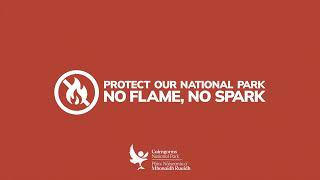 Protect our National Park. No flame, no spark 🔥