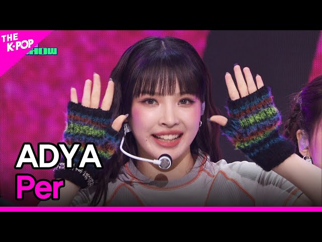 ADYA, Per (에이디야, Per) [THE SHOW 230523] class=