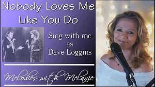 NOBODY LOVES ME LIKE YOU DO (ANNE MURRAY \u0026 DAVE LOGGINS) ~ FEMALE PART ONLY ~ KARAOKE DUET