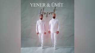 Yener&Ümit - Hasret Resimi