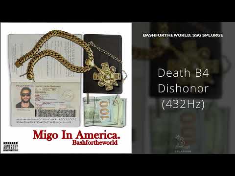 BashfortheWorld, SSG Splurge - Death B4 Dishonor (432Hz)