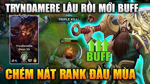 [LMHT Tốc Chiến] Tryndamere Lâu Rồi Mới Buff Chém Nát Rank Đầu Mùa