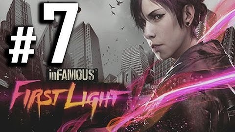 inFamous: First Light Walkthrough Gameplay HD - Price of Redemption - Part 7