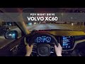 2020 Volvo XC60 | POV NIGHT DRIVE