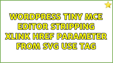 Wordpress: Tiny MCE editor stripping xlink:href parameter from SVG USE tag