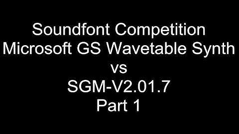MIDI Soundfont Competition Microsoft GS Wavetable Synth vs SGM-V2.01.07 Top 5 musics