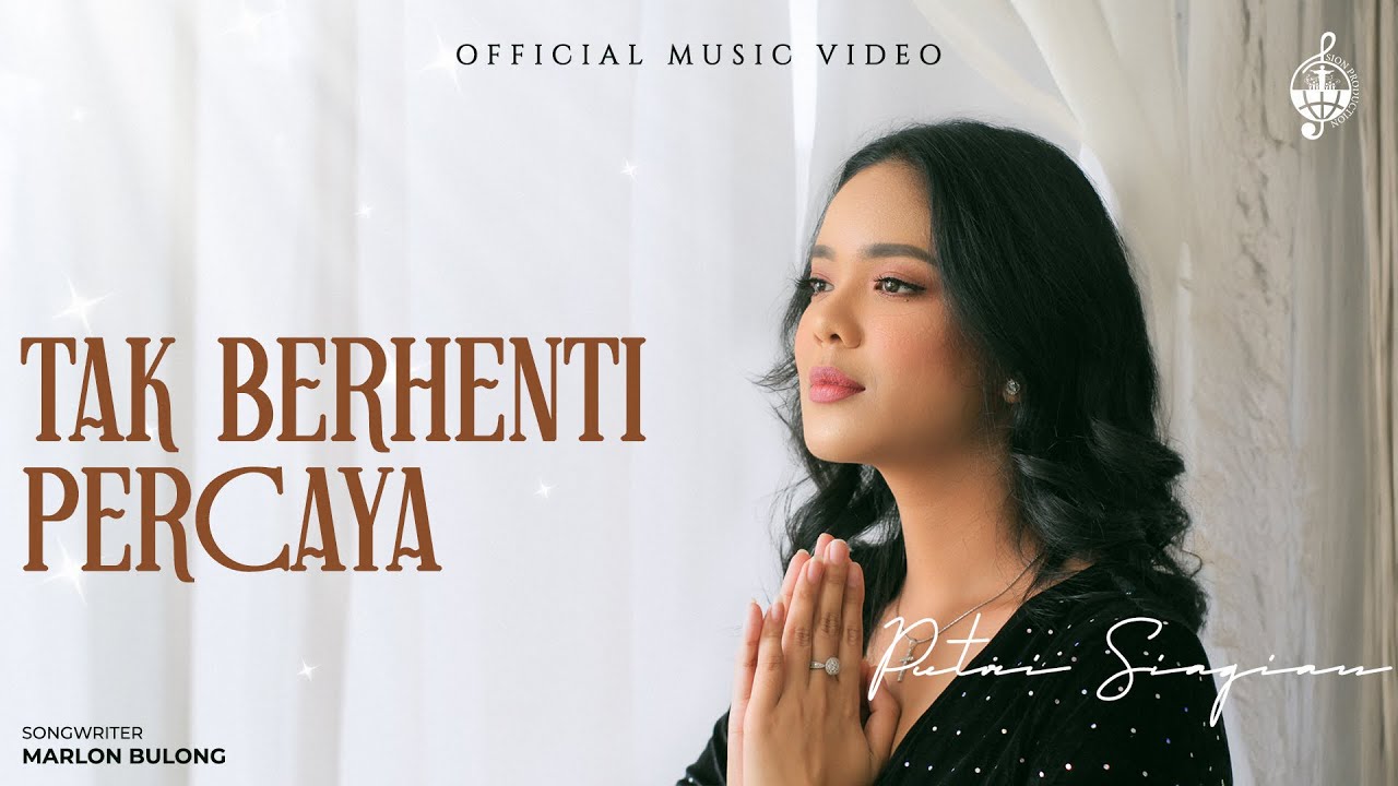 Tak Berhenti Percaya   Putri Siagian Official Music Video