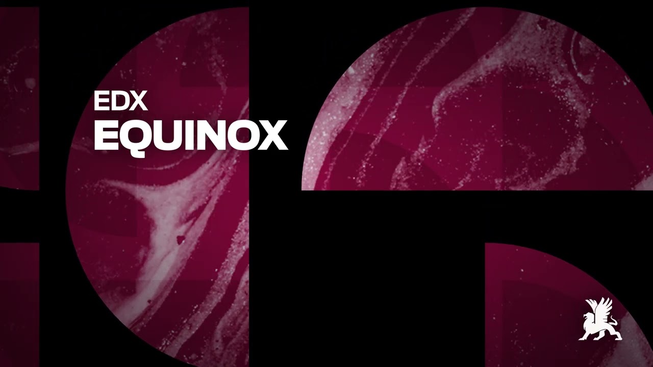 Watch EDX - Equinox on YouTube Watch EDX - Equinox on YouTube