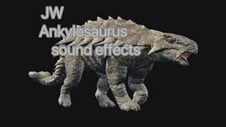 JW Ankylosaurus sound effects