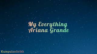 My Everything - Ariana Grande ( lirik vidio)