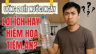 SỰ THẬT BẤT NGỜ 🚨 UỐNG 2 LÍT NƯỚC\/NGÀY CÓ THỂ GÂY HẠI?