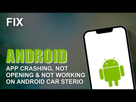 How to Fix All Problem of Apps Not Working/Not Opening/Crashing in Android Car Stereo