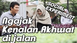 NGAJAK AKHWAT KENALAN - Social Experiment
