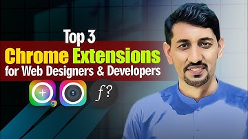 Top 3 Chrome Extensions for Web Designers & Developers | ColorZilla, WhatFont, Awesome Screenshot