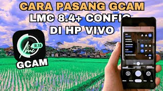 Cara Instal dan Pasang Gcam LMC 8.4 di hp Vivo | Gcam Terbaru Vivo screenshot 4