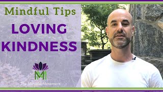 Three Ways to Practice Loving Kindness / Living Mindfully / Mindful Movement
