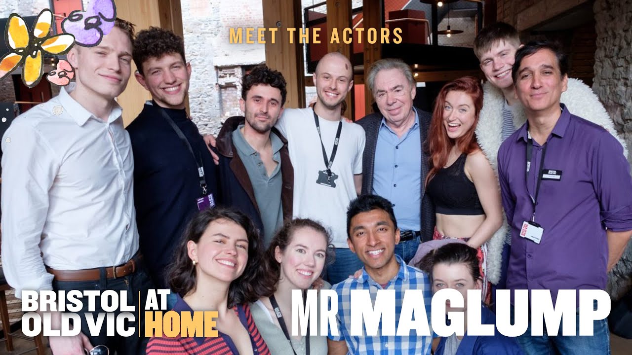 Mr Maglump | Meet the Actors | Bristol Old Vic At Home
