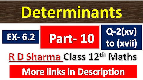Determinants | R D Sharma Class 12th Maths Solution | Dhanpat Rai Publication | Chapter 6 | Part 10