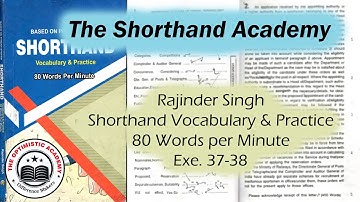 Exercise 37-38(Rajinder Singh 80 w.p.m.) || The Shorthand Academy || The Optimistic Academy