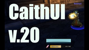 CaithUI v.20 (tbc classic release) - Installation Guide