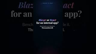 Blazor or React for an internal business app #shorts