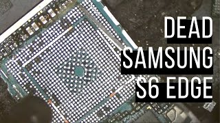 Samsung S6 Edge No Power or Charging - CPU Repair - Part 1