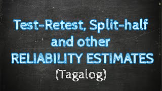 Reliability Estimates | Paano Malalaman kung Reliable ang isang Test | Taglish