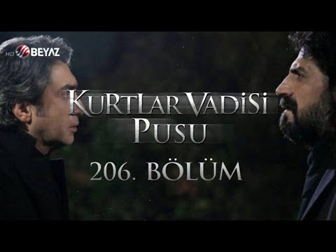 Kurtlar Vadisi Pusu 206. Bölüm Beyaz TV FULL HD