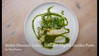 Paul Foster's Butter Steamed Lemon Sole & English Garden Pesto