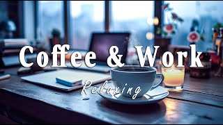 Coffee Jazz Work | Soothing Jazz Music for Studying and Working - Relaxing Music for Stress Relief
