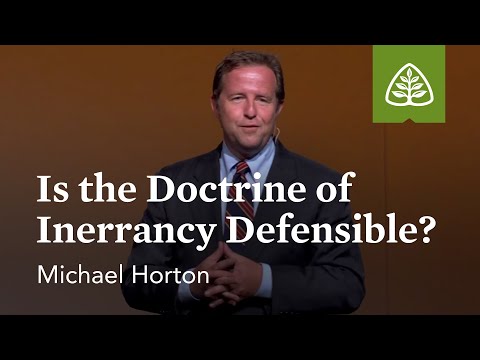 Michael Horton: Is the Doctrine of Inerrancy Defensible?