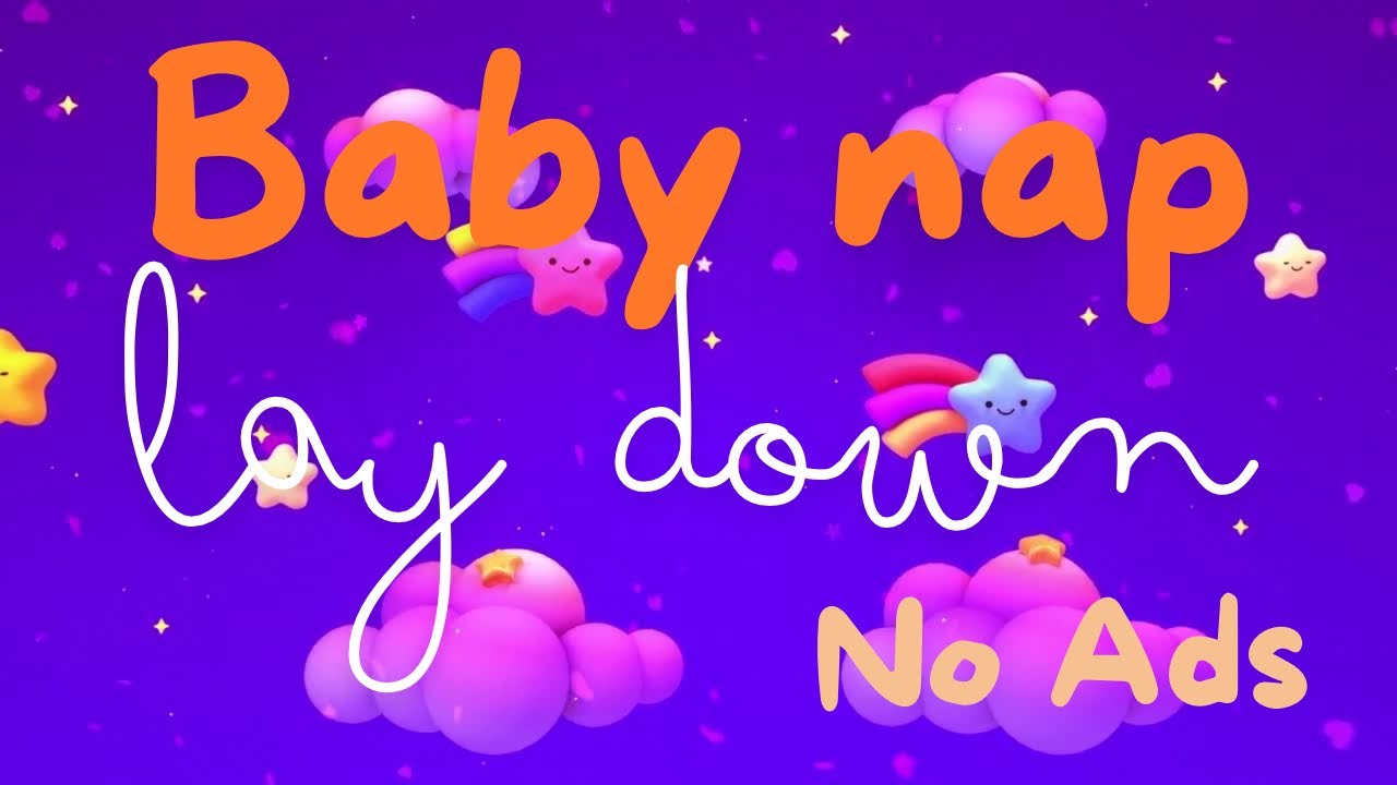 No Ads 30 Minutes Baby Lullaby Baby Lay Down To Sleep YouTube no-ads-30-minutes-baby-lullaby-baby-lay-down-to-sleep-youtube
