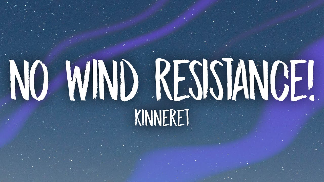 ⁣Kinneret - No Wind Resistance (sped up/tiktok remix) Lyrics | i've been here 60 years