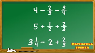 Cara Penjumlahan dan Pengurangan Pecahan yang Mengandung Bilangan Bulat
