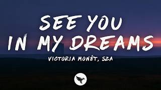 Victoria Monét & SZA - See You In My Dreams (Lyrics)