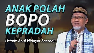 Download Lagu Anak Polah Bopo Kepradah - Ustadz Abul Hidayat Saerodjie
