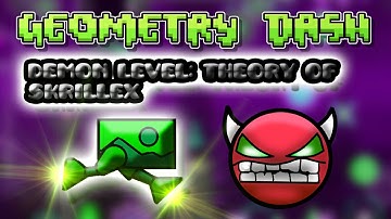 Geometry Dash [2.0] (Hard Demon) Theory of Skrillex by Noobas