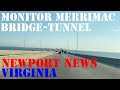 Monitor merrimac bridgetunnel  suffolk to newport news  virginia  infrastructure drive