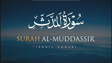 Surah Al-Muddassir سورة المدثر - Salah Musalli Menenangkan Hati