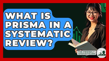 What Is PRISMA In A Systematic Review? - The Friendly Statistician