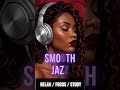 Smooth Jazz Vol 5 #shorts  @chilledsilkyandsmooth  #chillmusic  #smoothjazzmusic     #relaxnightjazz