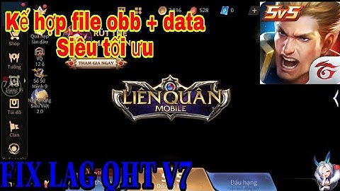 FIX LAG LIÊN QUÂN SAU CẬP NHẬT GIẢM LAG BẰNG MAP XÓA TƯỜNG GIẢM ĐỒ HỌA VÀ FILE OBB + DATA