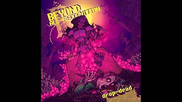 Beyond All Recognition - Drop = Dead