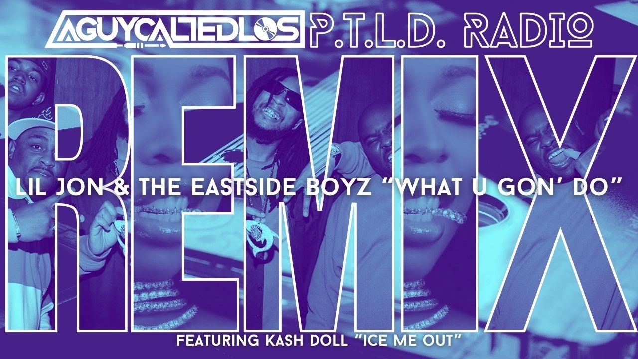 Lil Jon & The Eastside Boyz "What U Gon' Do" (REMIX) Featuring Kash