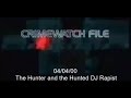 Crimewatch file  april 2000 040400  the hunter and the hunted dj rapist