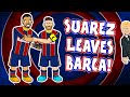 😭SUAREZ leaves BARCELONA!😭 (Song Press Conference Parody)