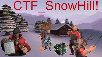 TF2: CTF_SnowHill New Project!]-[Map Update!]