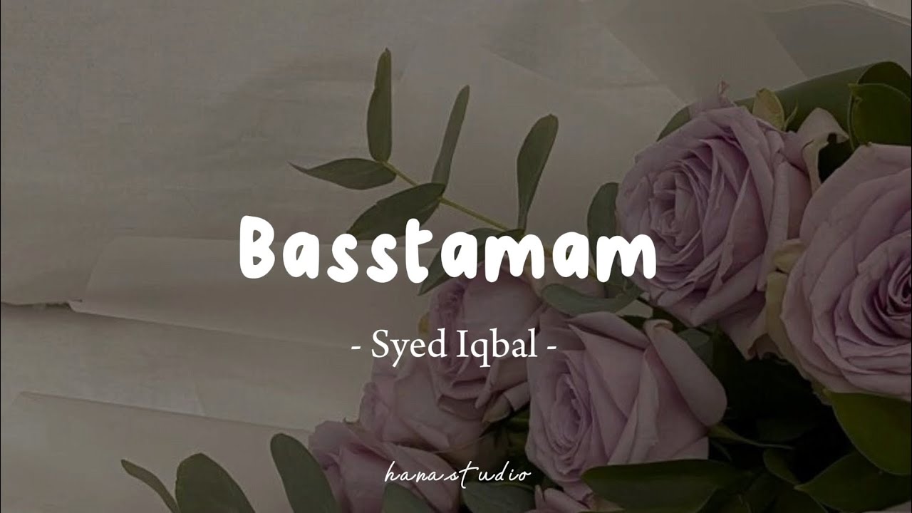 Basstamam - Syed Iqbal | Lyrics Arabic + Latin + Malay + Terjemahan | Basstamam - Syed Iqbal | Lyrics Arabic + Latin + Malay + Terjemahan |